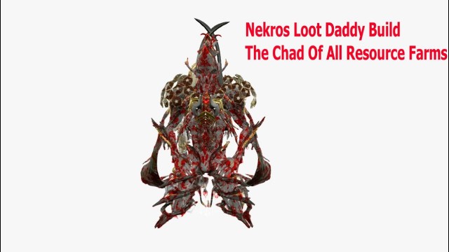 'WARFRAME | Loot Nekros Build | The Chad Of Resource Farms'