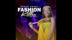 'Miss Naath(Fashion Killer) audio by Chris-Psudi'