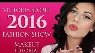 'The Victorias Secret Fashion Show | Makeup Tutorial | Victoria Lyn Beauty'