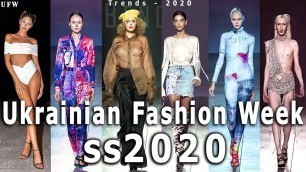 'Ukrainian Fashion Week 2020 / UFW / Что такое мода? весна-лето 2020/Fashion trends-2020/main catwalk'