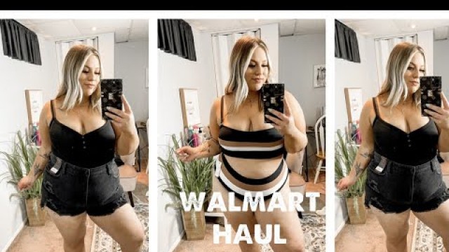 'WALMART HAUL| PLUS SIZE| Spring + Summer Fashion|'