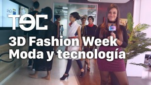 '3D Fashion Week: Moda y tecnología'