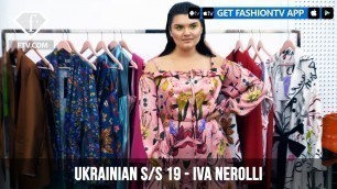 'Ukrainian Fashion Week Spring/Summer 2019 - IVA NEROLLI | FashionTV | FTV'