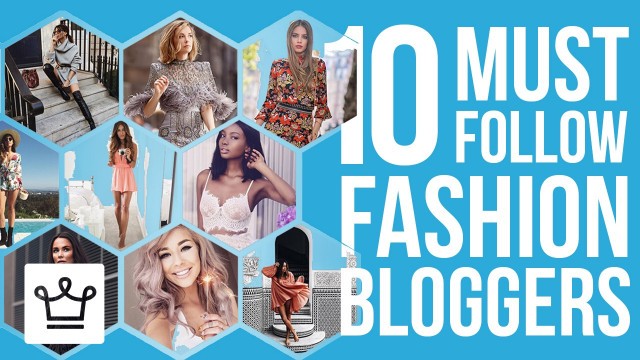 '10 Stylish Fashion Bloggers We Follow & So Should You'