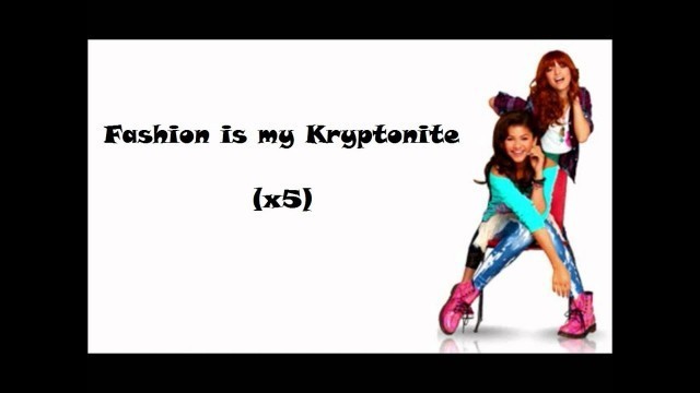 'Bella & Zendaya Fashion Is My Kryptonite Lyrics'