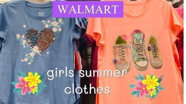 'WALMART GIRLS CLOTHES SUMMER WHAT\'S NEW? SHOP WITH ME'