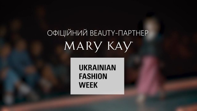 'MARY KAY офіційний beauty-партнер UKRAINIAN FASHION WEEK 5 сезон підряд | NoSeasonSeason'