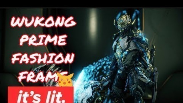 'Wukong Prime FASHION FRAME simple'