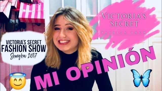 'VICTORIA’S SECRET FASHION SHOW 2017 MI OPINIÓN • TAY G'