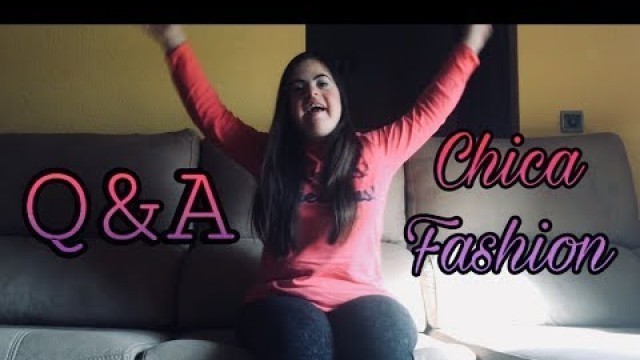 'Quienes son mis youtubers favoritos??Q&A CHICA FASHION'