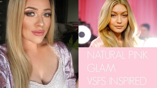 'Natural Pink Glam (Victoria\'s Secret Fashion Show Inspired) Makeup Tutorial'