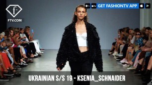 'Ukrainian Fashion Week Spring/Summer 2019 - KSENIA SCHNAIDER | FashionTV | FTV'