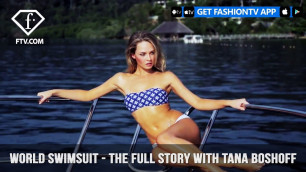 'World Swimsuit - The Full Story with Tana Boshoff | FashionTV | FTV'