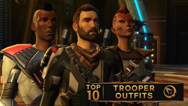 'SWTOR: Top 10 Trooper Armor (SWTOR Fashion Guide)'