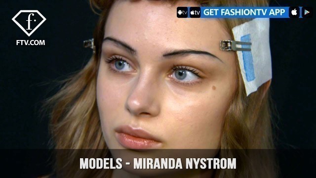 'Miranda Nystrom Swedish Fashion Model Next Management S/S 17 | FashionTV | FTV'