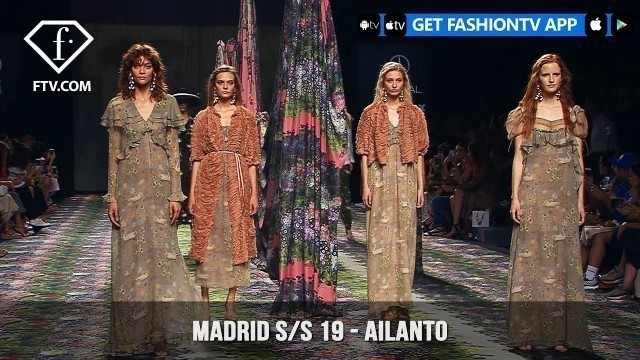 'AILANTO Madrid Fashion Week Spring/Summer 2019 | FashionTV | FTV'