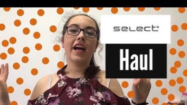 'Select clothing haul/ try-on haul 2018'