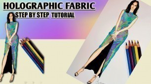 'How to draw HOLOGRAPHIC FABRIC || Step by Step Tutorial Dress || Fashion illustration'