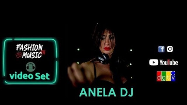 'TECHNO  MUSIC ANELA DJ per Fashion Music Television'