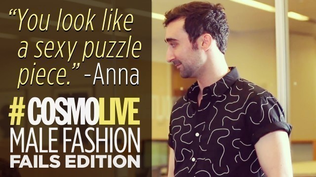 '#CosmoLive: Male Fashion Fails Edition'