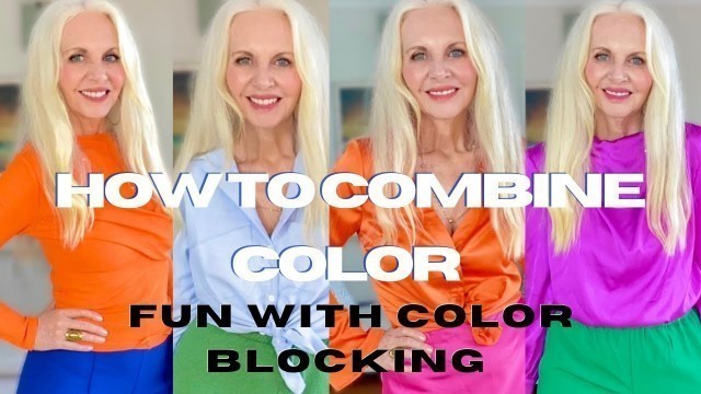 'How Color Block/ Color Combinations # fashionover60 #colourblock #styletips'