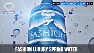 'FASHION LUXURY SPRING WATER | FashionTV | FTV'