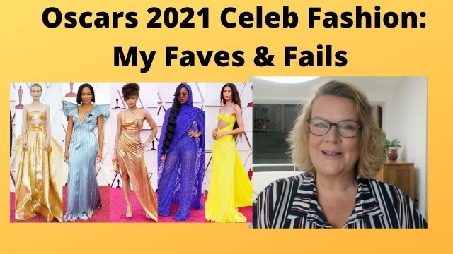 'Oscars Celebrity Fashion 2021 - My Favourites & Fails'