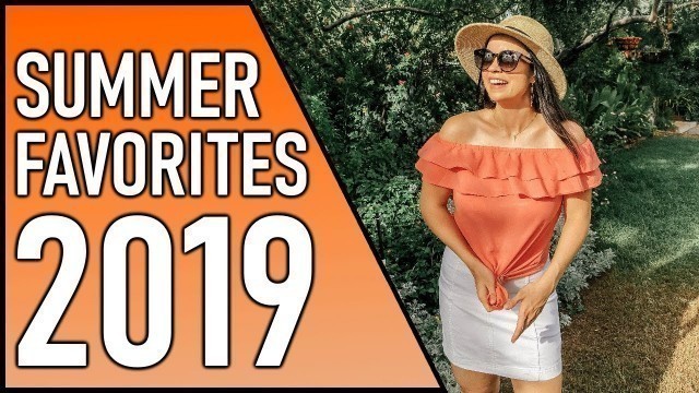 'Summer Favorites 2019: Fashion, Beauty, Food, TV Shows'