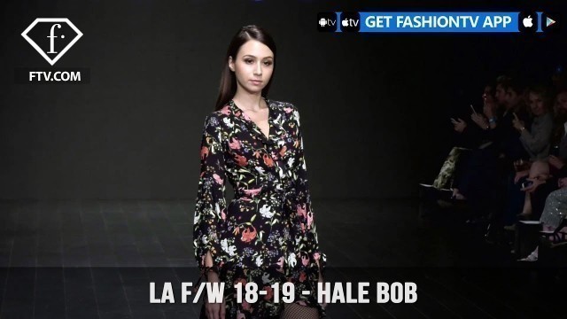 'Hale Bob Los Angeles Fashion Week Fall/Winter 2018-19 | FashionTV | FTV'