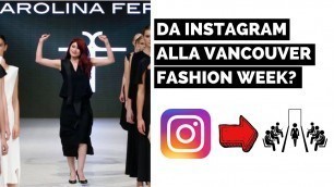 'Da Instagram alla Vancouver Fashion Week?'