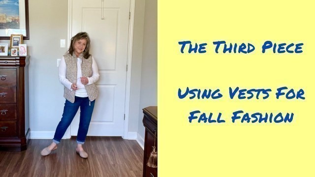 'How To Style “The Third Piece” Fall Fashion-Women Over 60'