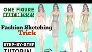 'Fashion Sketching Tricks. !! Step-by-Step tutorial !! One Figure Many Dresses. #Fashionillustration'