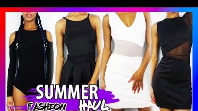 'HUGE SUMMER TRY ON HAUL FT. SELECT FASHION / NEW LOOK / H&M & MORE ♡ @Tashika Bailey'