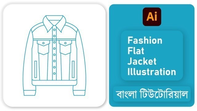 'Fashion Flat Dress Illustration Bangla Tutorial | How To Draw Fashion Jacket Sketches In Illustrator'