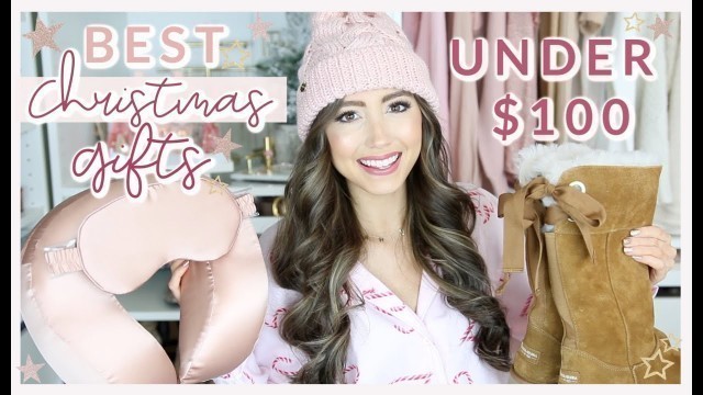 'BEST CHRISTMAS GIFTS UNDER $100 ⛄️FASHION, BEAUTY, + LIFESTYLE!'