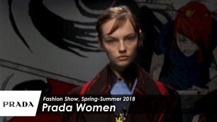 'Prada Spring Summer 2018 Women’s Fashion Show'