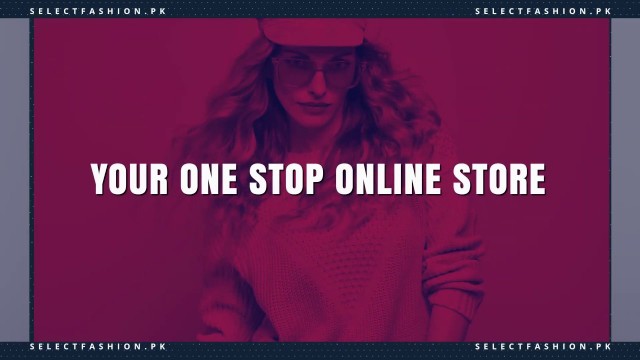 'Your one stop online store. Selectfashion.pk'