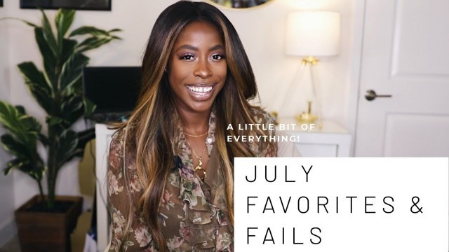 'JULY FAVORITES & FAILS 2019 | BEAUTY-FASHION-FOOD | HIGHLOWLUXXE'