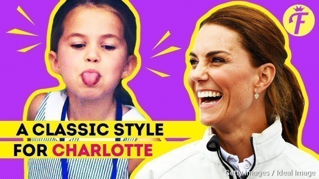 'Kate Middleton Has Managed To Make Princess Charlotte\'s Style Timeless!'