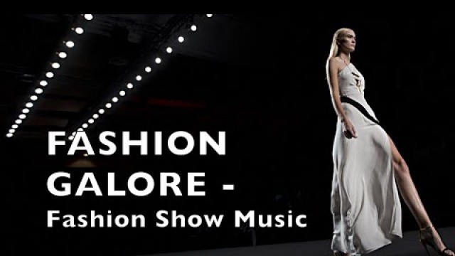 'FASHION GALORE (Fashion Show Music)'