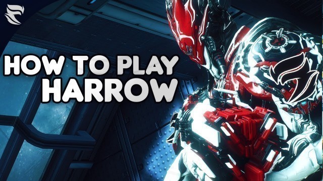 'Warframe: How to play Harrow 2019'