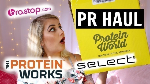 'PR HAUL! BRAS, SELECT CLOTHING, PROTEIN WORKS & PROTEIN WORLD! | LuceStephenson'