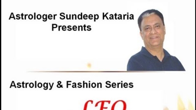 'Fashion, Leo Horoscope Astrology, How to Select Clothes for Leo Zodiac Sign  Sundeep Kataria'