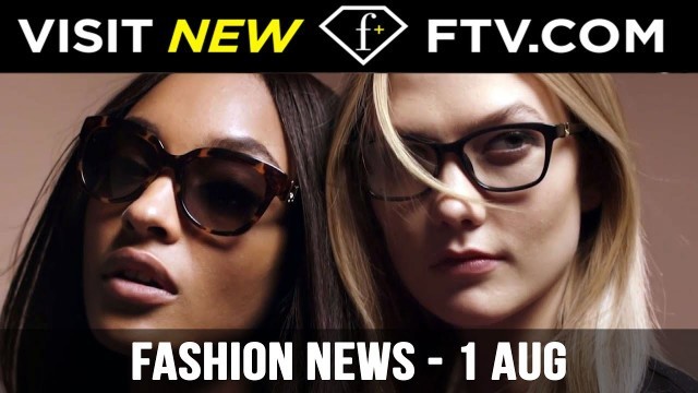 'Fashion News - 1 Aug | FTV.com'