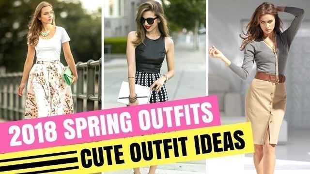 'SPRING DRESSES | CUTE OUTFIT IDEAS FOR SPRING 2018'