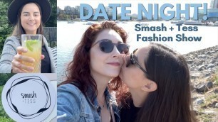 'Date Night | Smash + Tess Vancouver Fashion Show 2021 | MARRIED LESBIAN COUPLE | Lez See the World'