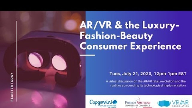 'AR/VR & the Luxury-Fashion-Beauty Consumer Experience'