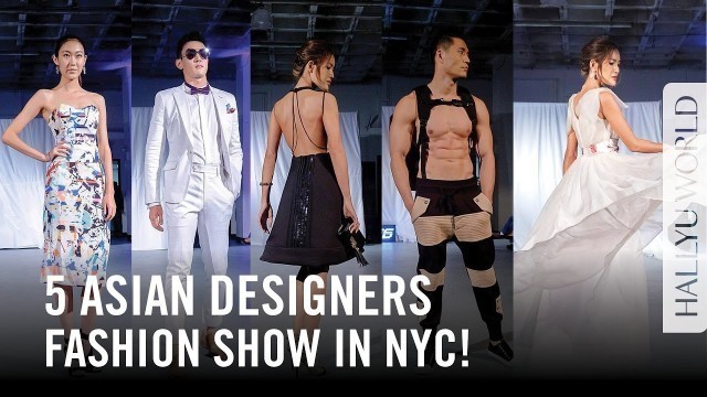 '2016 ASIANinNY Fashion Show - Alice Yim, TOTR, JSong, West56, Malan Breton - 2016亞裔設計師時裝秀'