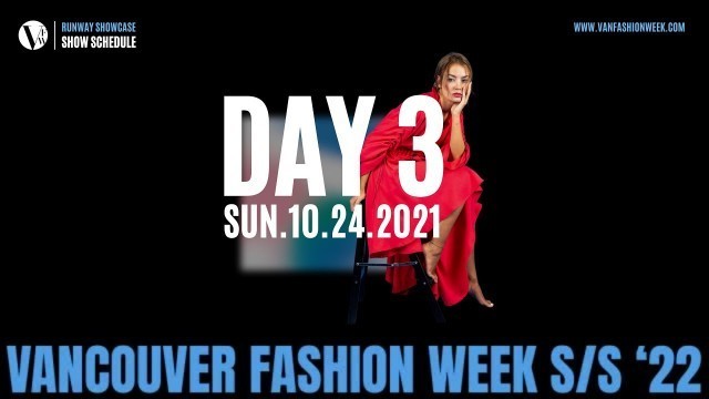 'Vancouver Fashion Week Spring/Summer 2022 Runway Showcase | Day 3'