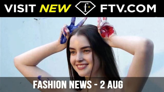 'Fashion News - 2 Aug | FTV.com'